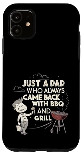 Nur ein Vater, der immer mit BBQ and Grill zurückkam Hülle für iPhone 11 Nur ein Vater, der immer mit BBQ and Grill zurückkam Hülle für iPhone 11 von Fathers Day Outfit and Dad Birthday Gifts
