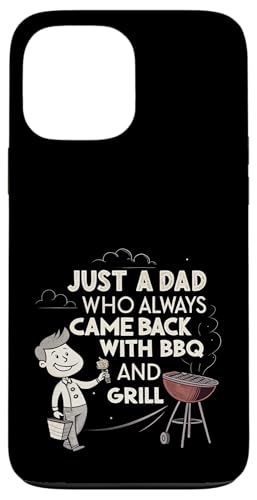 Nur ein Vater, der immer mit BBQ and Grill zurückkam Hülle für iPhone 13 Pro Max Nur ein Vater, der immer mit BBQ and Grill zurückkam Hülle für iPhone 13 Pro Max von Fathers Day Outfit and Dad Birthday Gifts