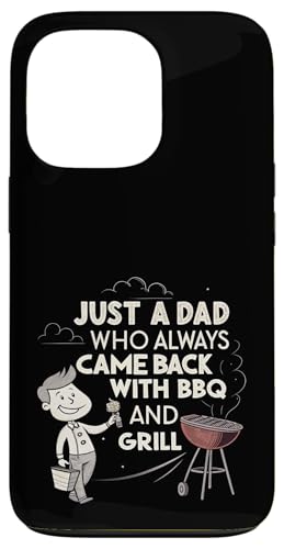 Nur ein Vater, der immer mit BBQ and Grill zurückkam Hülle für iPhone 13 Pro Nur ein Vater, der immer mit BBQ and Grill zurückkam Hülle für iPhone 13 Pro von Fathers Day Outfit and Dad Birthday Gifts