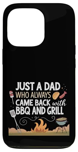 Nur ein Vater, der immer mit BBQ and Grill zurückkam Hülle für iPhone 13 Pro Nur ein Vater, der immer mit BBQ and Grill zurückkam Hülle für iPhone 13 Pro von Fathers Day Outfit and Dad Birthday Gifts