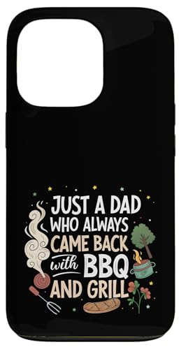 Nur ein Vater, der immer mit BBQ and Grill zurückkam Hülle für iPhone 13 Pro Nur ein Vater, der immer mit BBQ and Grill zurückkam Hülle für iPhone 13 Pro von Fathers Day Outfit and Dad Birthday Gifts