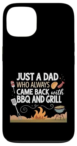 Nur ein Vater, der immer mit BBQ and Grill zurückkam Hülle für iPhone 13 von Fathers Day Outfit and Dad Birthday Gifts