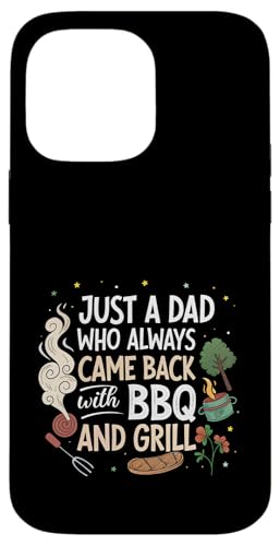 Nur ein Vater, der immer mit BBQ and Grill zurückkam Hülle für iPhone 14 Pro Max Nur ein Vater, der immer mit BBQ and Grill zurückkam Hülle für iPhone 14 Pro Max von Fathers Day Outfit and Dad Birthday Gifts