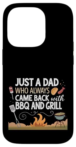 Nur ein Vater, der immer mit BBQ and Grill zurückkam Hülle für iPhone 14 Pro Nur ein Vater, der immer mit BBQ and Grill zurückkam Hülle für iPhone 14 Pro von Fathers Day Outfit and Dad Birthday Gifts