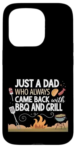 Nur ein Vater, der immer mit BBQ and Grill zurückkam Hülle für iPhone 15 Pro Nur ein Vater, der immer mit BBQ and Grill zurückkam Hülle für iPhone 15 Pro von Fathers Day Outfit and Dad Birthday Gifts