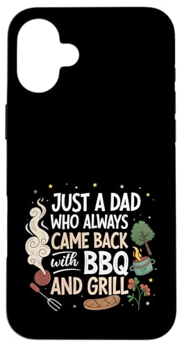 Nur ein Vater, der immer mit BBQ and Grill zurückkam Hülle für iPhone 16 Plus Nur ein Vater, der immer mit BBQ and Grill zurückkam Hülle für iPhone 16 Plus von Fathers Day Outfit and Dad Birthday Gifts