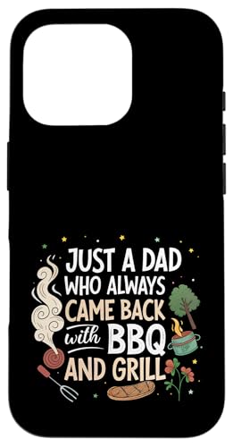Nur ein Vater, der immer mit BBQ and Grill zurückkam Hülle für iPhone 16 Pro Nur ein Vater, der immer mit BBQ and Grill zurückkam Hülle für iPhone 16 Pro von Fathers Day Outfit and Dad Birthday Gifts