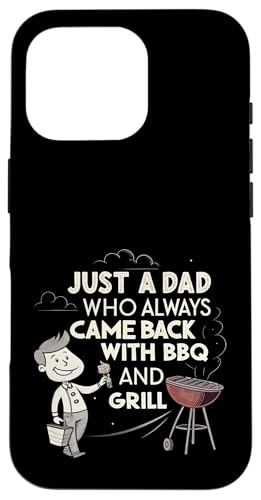 Nur ein Vater, der immer mit BBQ and Grill zurückkam Hülle für iPhone 16 Pro Nur ein Vater, der immer mit BBQ and Grill zurückkam Hülle für iPhone 16 Pro von Fathers Day Outfit and Dad Birthday Gifts