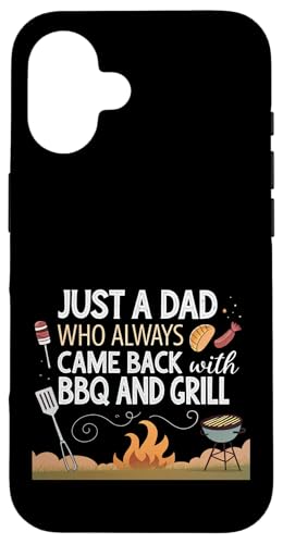 Nur ein Vater, der immer mit BBQ and Grill zurückkam Hülle für iPhone 16 Nur ein Vater, der immer mit BBQ and Grill zurückkam Hülle für iPhone 16 von Fathers Day Outfit and Dad Birthday Gifts