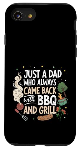 Nur ein Vater, der immer mit BBQ and Grill zurückkam Hülle für iPhone SE (2020) / 7 / 8 von Fathers Day Outfit and Dad Birthday Gifts