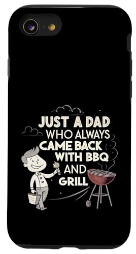 Nur ein Vater, der immer mit BBQ and Grill zurückkam Hülle für iPhone SE (2020) / 7 / 8 von Fathers Day Outfit and Dad Birthday Gifts