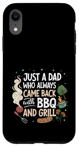 Nur ein Vater, der immer mit BBQ and Grill zurückkam Hülle für iPhone XR Nur ein Vater, der immer mit BBQ and Grill zurückkam Hülle für iPhone XR von Fathers Day Outfit and Dad Birthday Gifts