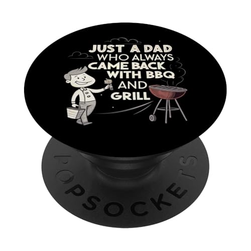 Nur ein Vater, der immer mit BBQ and Grill zurückkam PopSockets Klebender PopGrip Nur ein Vater, der immer mit BBQ and Grill zurückkam PopSockets Klebender PopGrip von Fathers Day Outfit and Dad Birthday Gifts