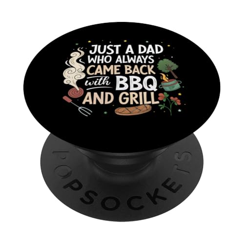 Nur ein Vater, der immer mit BBQ and Grill zurückkam PopSockets Klebender PopGrip Nur ein Vater, der immer mit BBQ and Grill zurückkam PopSockets Klebender PopGrip von Fathers Day Outfit and Dad Birthday Gifts