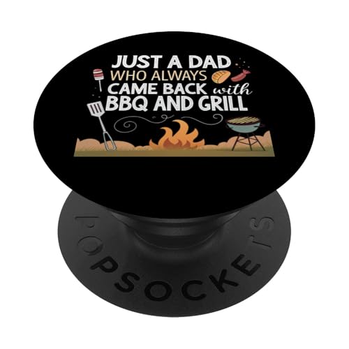 Nur ein Vater, der immer mit BBQ and Grill zurückkam PopSockets Klebender PopGrip von Fathers Day Outfit and Dad Birthday Gifts