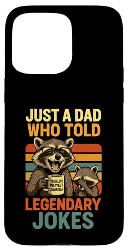 Just A Dad Who Funny Fathers Day Gift Racoon Joke Dad Hülle für iPhone 15 Pro Max Just A Dad Who Funny Fathers Day Gift Racoon Joke Dad Hülle für iPhone 15 Pro Max von Fathers Day Shirt For Dad Funny Just A Dad TShirt