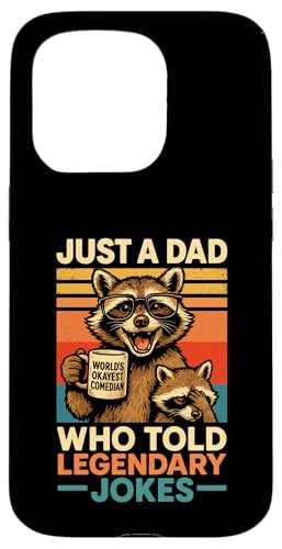 Just A Dad Who Funny Fathers Day Gift Racoon Joke Dad Hülle für iPhone 15 Pro Just A Dad Who Funny Fathers Day Gift Racoon Joke Dad Hülle für iPhone 15 Pro von Fathers Day Shirt For Dad Funny Just A Dad TShirt