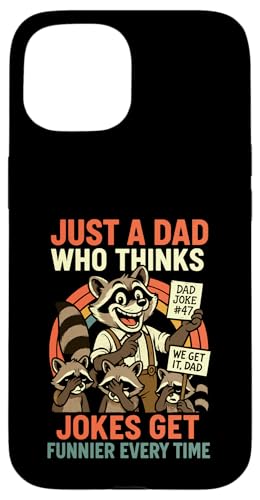 Just A Dad Who Funny Fathers Day Gift Racoon Joke Dad Hülle für iPhone 15 Just A Dad Who Funny Fathers Day Gift Racoon Joke Dad Hülle für iPhone 15 von Fathers Day Shirt For Dad Funny Just A Dad TShirt