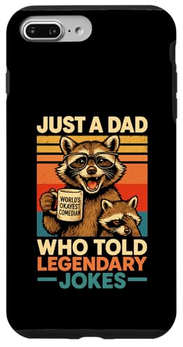 Just A Dad Who Funny Fathers Day Gift Racoon Joke Dad Hülle für iPhone 7 Plus/8 Plus Just A Dad Who Funny Fathers Day Gift Racoon Joke Dad Hülle für iPhone 7 Plus/8 Plus von Fathers Day Shirt For Dad Funny Just A Dad TShirt