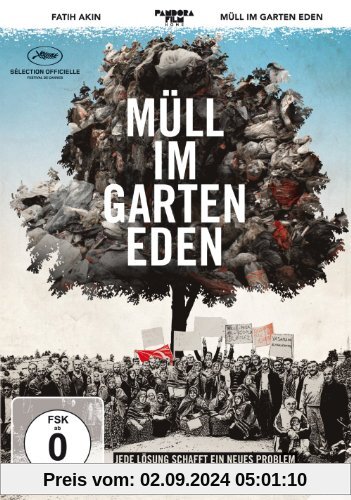 Müll im Garten Eden von Fatih Akin