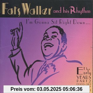 I'M Gonna Sit Right Down - Early Years Part 2 I'M Gonna Sit Right Down - Early Years Part 2 von Fats Waller