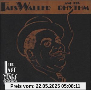 Last Years 1940-1943 Last Years 1940-1943 von Fats Waller