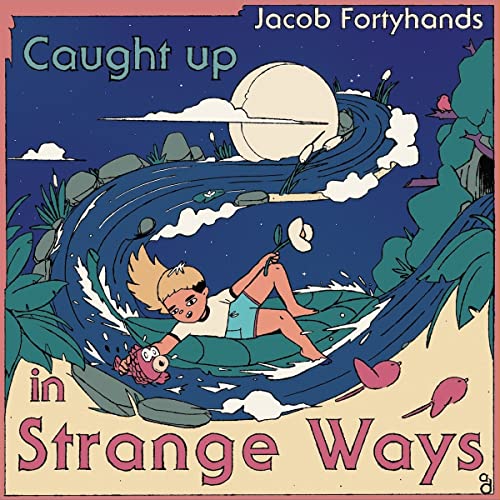 Caught Up in Strange Ways von Fattoria Musica Records (Timezone)