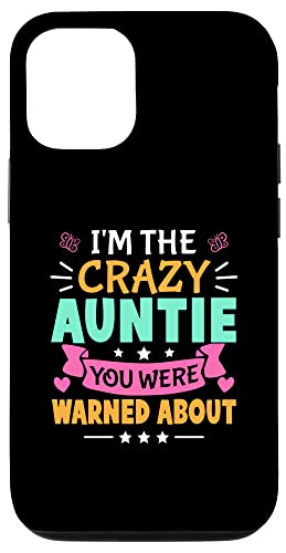 Ich bin die verrückte Tante, vor der du für Mädchen gewarnt wurdest Hülle für iPhone 12/12 Pro Ich bin die verrückte Tante, vor der du für Mädchen gewarnt wurdest Hülle für iPhone 12/12 Pro von Favorite Auntie Designs For Women