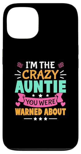 Ich bin die verrückte Tante, vor der du für Mädchen gewarnt wurdest Hülle für iPhone 13 Ich bin die verrückte Tante, vor der du für Mädchen gewarnt wurdest Hülle für iPhone 13 von Favorite Auntie Designs For Women