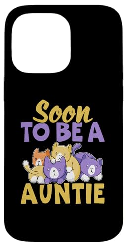 Soon To Be A Auntie Design mit Katzen für Mädchen Hülle für iPhone 14 Pro Max Soon To Be A Auntie Design mit Katzen für Mädchen Hülle für iPhone 14 Pro Max von Favorite Auntie Designs For Women