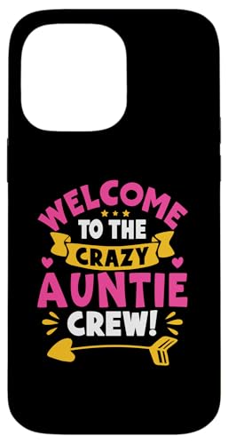 Willkommen bei der Crazy Auntie Crew! Für Mädchen Hülle für iPhone 14 Pro Max Willkommen bei der Crazy Auntie Crew! Für Mädchen Hülle für iPhone 14 Pro Max von Favorite Auntie Designs For Women