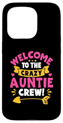 Willkommen bei der Crazy Auntie Crew! Für Mädchen Hülle für iPhone 15 Pro Willkommen bei der Crazy Auntie Crew! Für Mädchen Hülle für iPhone 15 Pro von Favorite Auntie Designs For Women