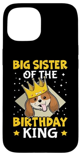 Big Sister Of The Birthday King Dog mit Krone Hülle für iPhone 15 Big Sister Of The Birthday King Dog mit Krone Hülle für iPhone 15 von Favorite Big Sister Designs For Girls