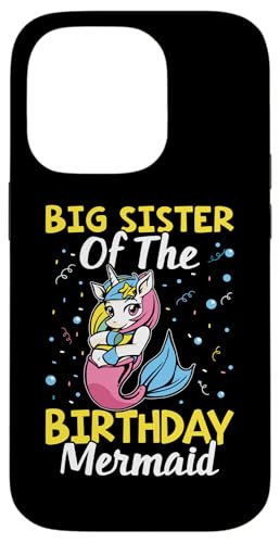Big Sister Of The Birthday Meerjungfrau Niedliches Einhorn für Mädchen Hülle für iPhone 14 Pro Big Sister Of The Birthday Meerjungfrau Niedliches Einhorn für Mädchen Hülle für iPhone 14 Pro von Favorite Big Sister Designs For Girls