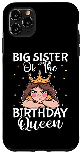 Große Schwester der Geburtstagskönigin für Mädchen Hülle für iPhone 11 Pro Max Große Schwester der Geburtstagskönigin für Mädchen Hülle für iPhone 11 Pro Max von Favorite Big Sister Designs For Girls