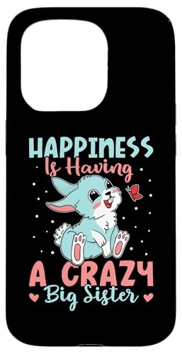 Happiness Is Having A Crazy Big Sister Design Hase Hülle für iPhone 15 Pro Happiness Is Having A Crazy Big Sister Design Hase Hülle für iPhone 15 Pro von Favorite Big Sister Designs For Girls