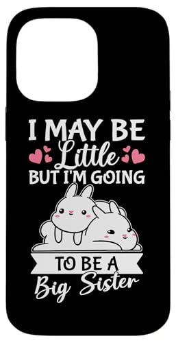 Ich bin vielleicht klein, aber ich werde eine große Schwester sein Hülle für iPhone 14 Pro Max von Favorite Big Sister Designs For Girls