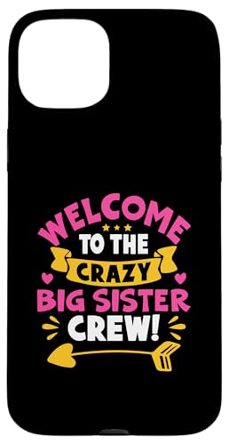 Willkommen bei der Crazy Big Sister Crew! Für Mädchen Hülle für iPhone 15 Plus Willkommen bei der Crazy Big Sister Crew! Für Mädchen Hülle für iPhone 15 Plus von Favorite Big Sister Designs For Girls