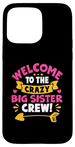 Willkommen bei der Crazy Big Sister Crew! Für Mädchen Hülle für iPhone 15 Pro Max Willkommen bei der Crazy Big Sister Crew! Für Mädchen Hülle für iPhone 15 Pro Max von Favorite Big Sister Designs For Girls
