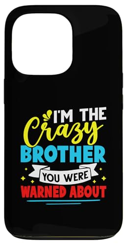 Ich bin der verrückte Bruder, vor dem du gewarnt wurdest Hülle für iPhone 13 Pro von Favorite Brother Designs For Boys