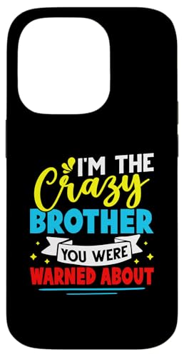 Ich bin der verrückte Bruder, vor dem du gewarnt wurdest Hülle für iPhone 14 Pro von Favorite Brother Designs For Boys