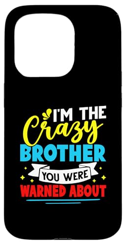 Ich bin der verrückte Bruder, vor dem du gewarnt wurdest Hülle für iPhone 15 Pro von Favorite Brother Designs For Boys