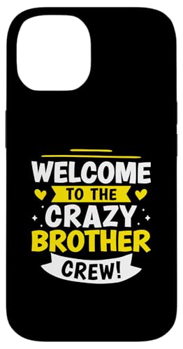 Willkommen bei der Crazy Brother Crew! Hülle für iPhone 14 von Favorite Brother Designs For Boys