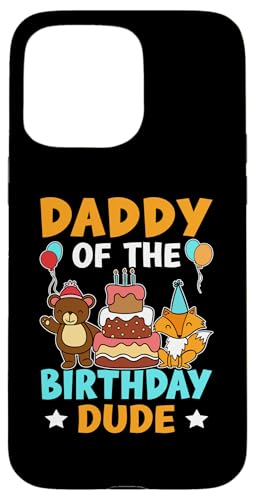 Daddy Of The Birthday Dude für Mädchen und Jungen Hülle für iPhone 15 Pro Max von Favorite Daddy Designs For Boys