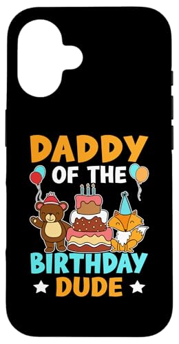 Daddy Of The Birthday Dude für Mädchen und Jungen Hülle für iPhone 16 von Favorite Daddy Designs For Boys