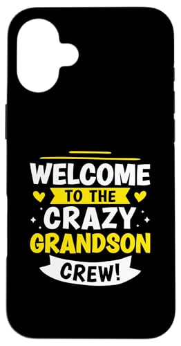 Willkommen bei der Crazy Grandson Crew! Hülle für iPhone 16 Plus Willkommen bei der Crazy Grandson Crew! Hülle für iPhone 16 Plus von Favorite Grandson Designs For Boys