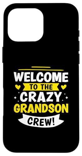 Willkommen bei der Crazy Grandson Crew! Hülle für iPhone 16 Pro Max Willkommen bei der Crazy Grandson Crew! Hülle für iPhone 16 Pro Max von Favorite Grandson Designs For Boys