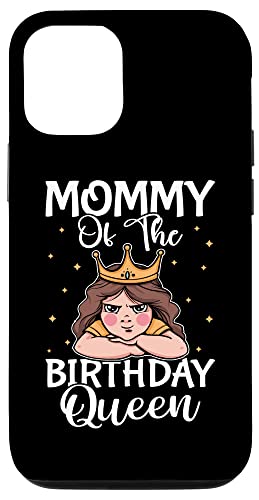 Mama der Geburtstagskönigin für Mädchen Hülle für iPhone 12/12 Pro Mama der Geburtstagskönigin für Mädchen Hülle für iPhone 12/12 Pro von Favorite Mommy Designs For Women