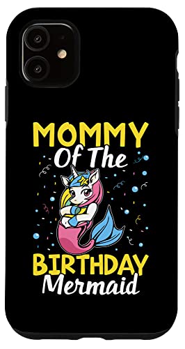 Mommy Of The Birthday Meerjungfrau süßes Einhorn für Mädchen Hülle für iPhone 11 von Favorite Mommy Designs For Women