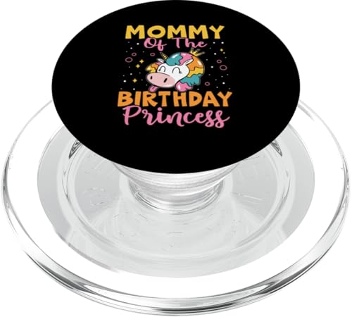 Mommy Of The Birthday Prinzessin Design mit Einhorn PopSockets PopGrip für MagSafe von Favorite Mommy Designs For Women